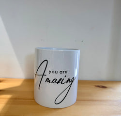 Cup with quotes-You are amazing-